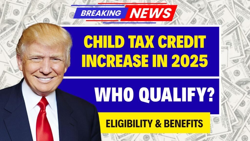 Child Tax Credit Increase in 2025