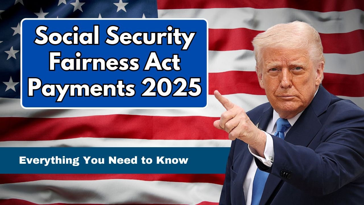 Social Security Fairness Act Payments 2025